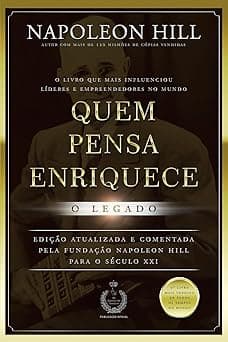 Quem pensa enriquece - o legado: O legado