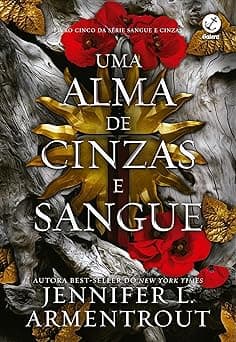 Uma alma de cinzas e sangue (Vol. 5 Sangue e Cinzas)